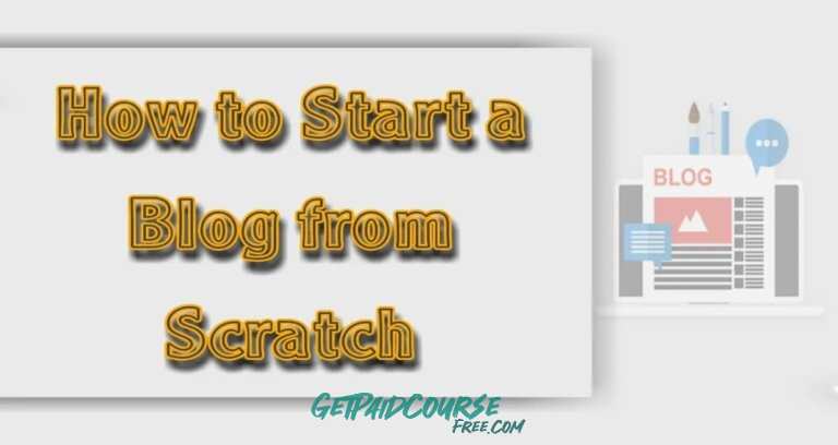 How to Start a Blog from Scratch