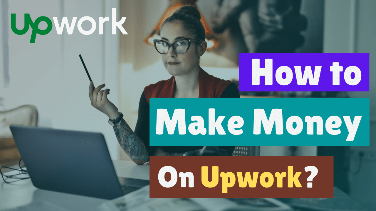 A Complete Guide To Making A Career On Upwork