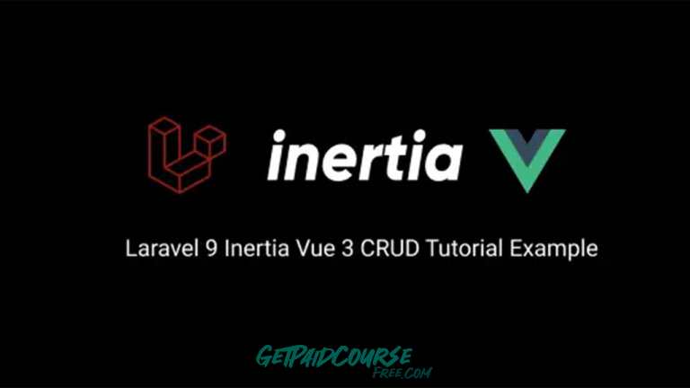 Master Laravel 9, Vue 3 & Inertia Fullstack 2023