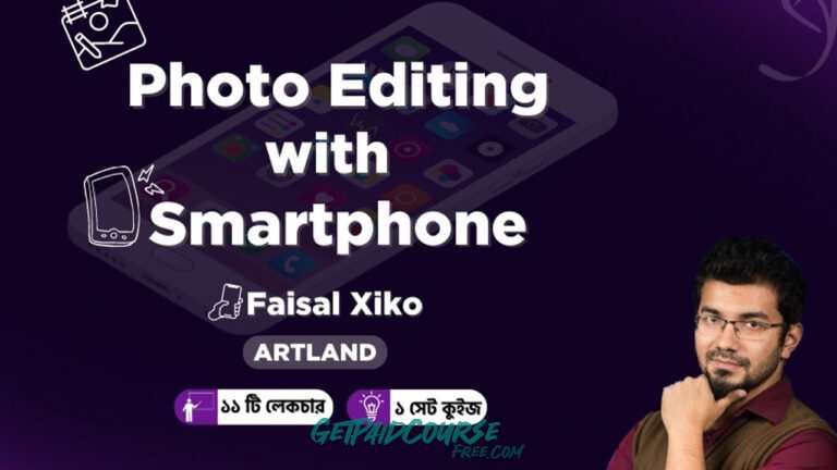 Photo Editing with Smartphone Bangla Course