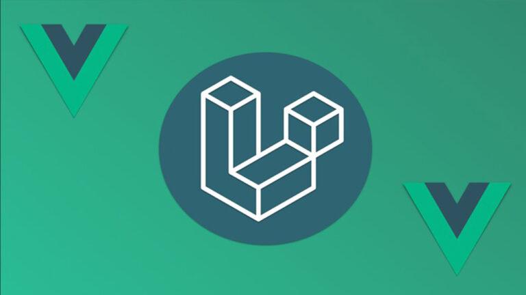 Fullstack Laravel 10 + Vue.js 3 (2023) - Build APIs and SPAs